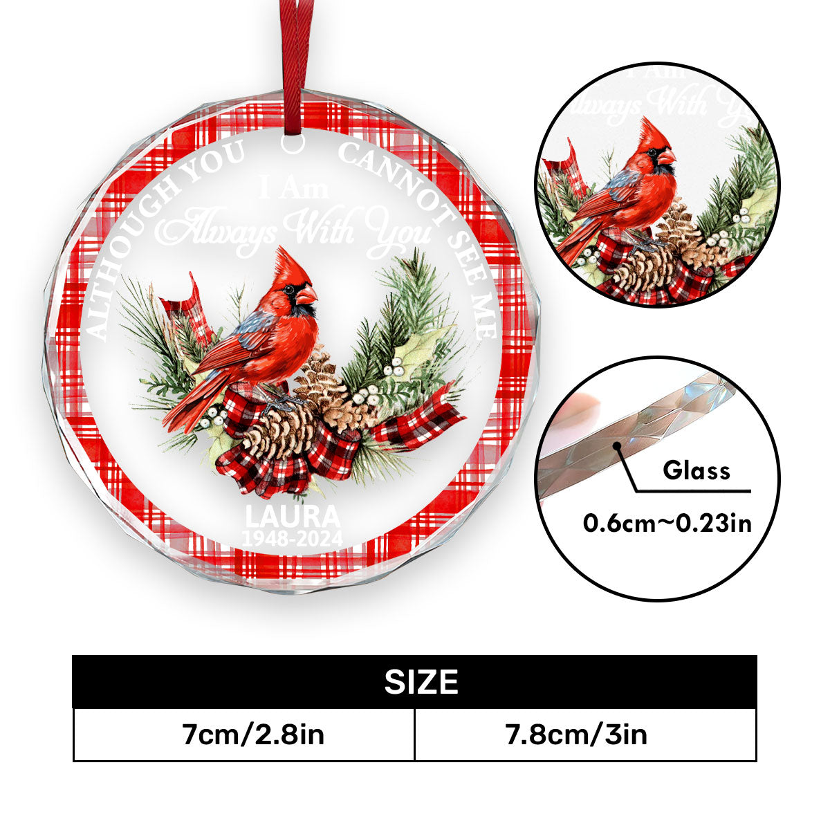Although You Cannot See Me I Am Always With You - Personalized Glass Ornament GOJS10144