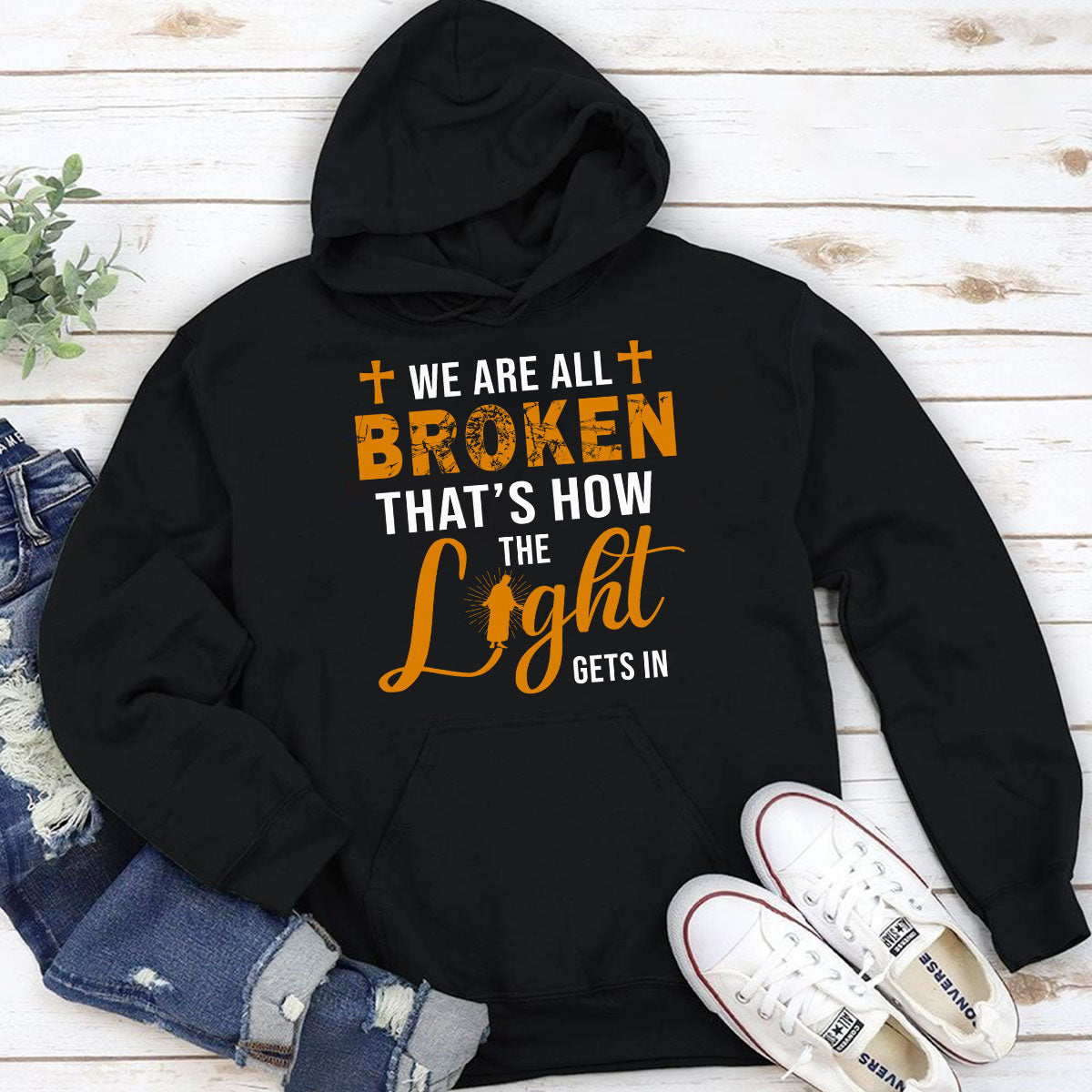 We're All Broken - Inspirational Christian Hoodie