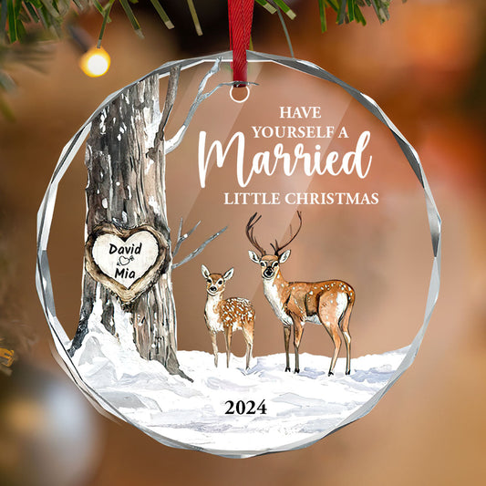 Have Yourself A Married Little Christmas - Personalized Round Glass Ornament GOJS10222