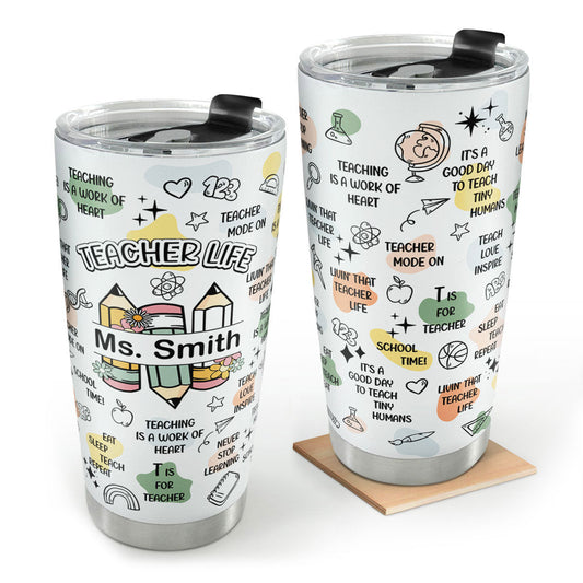 Teacher Life - Personalized Stainless Steel Tumbler 20oz GSTJS10199