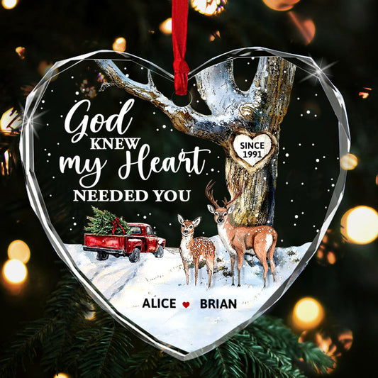 God Knew My Heart Needed You - Personalized Heart Shaped Glass Ornament GOJS10192