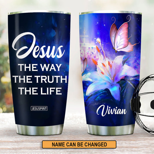 Jesus The Way The Truth The Life - Personalized Tumbler GSTJS10281