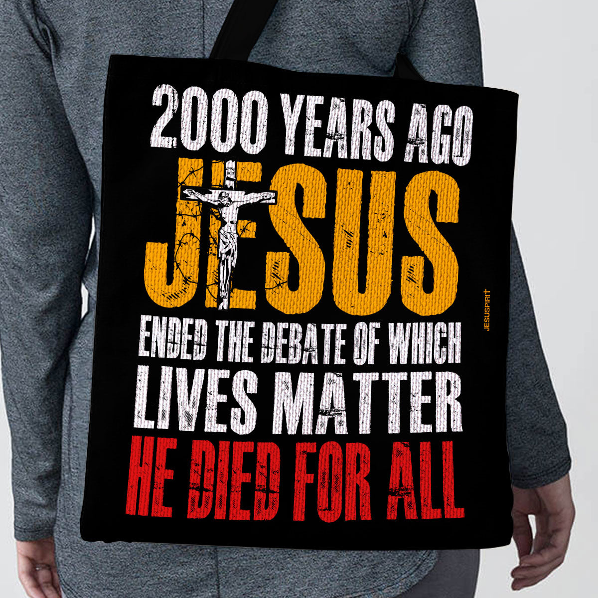 He Died For All - Inspirational Christian Tote Bag GTTJS10013