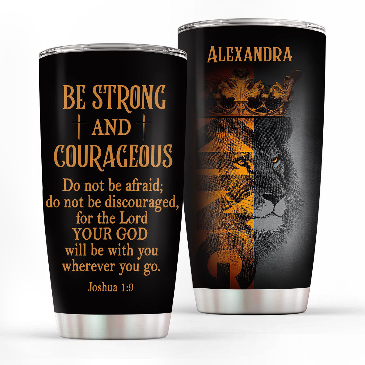 Be Strong and Courageous - Personalized Stainless Steel Tumbler