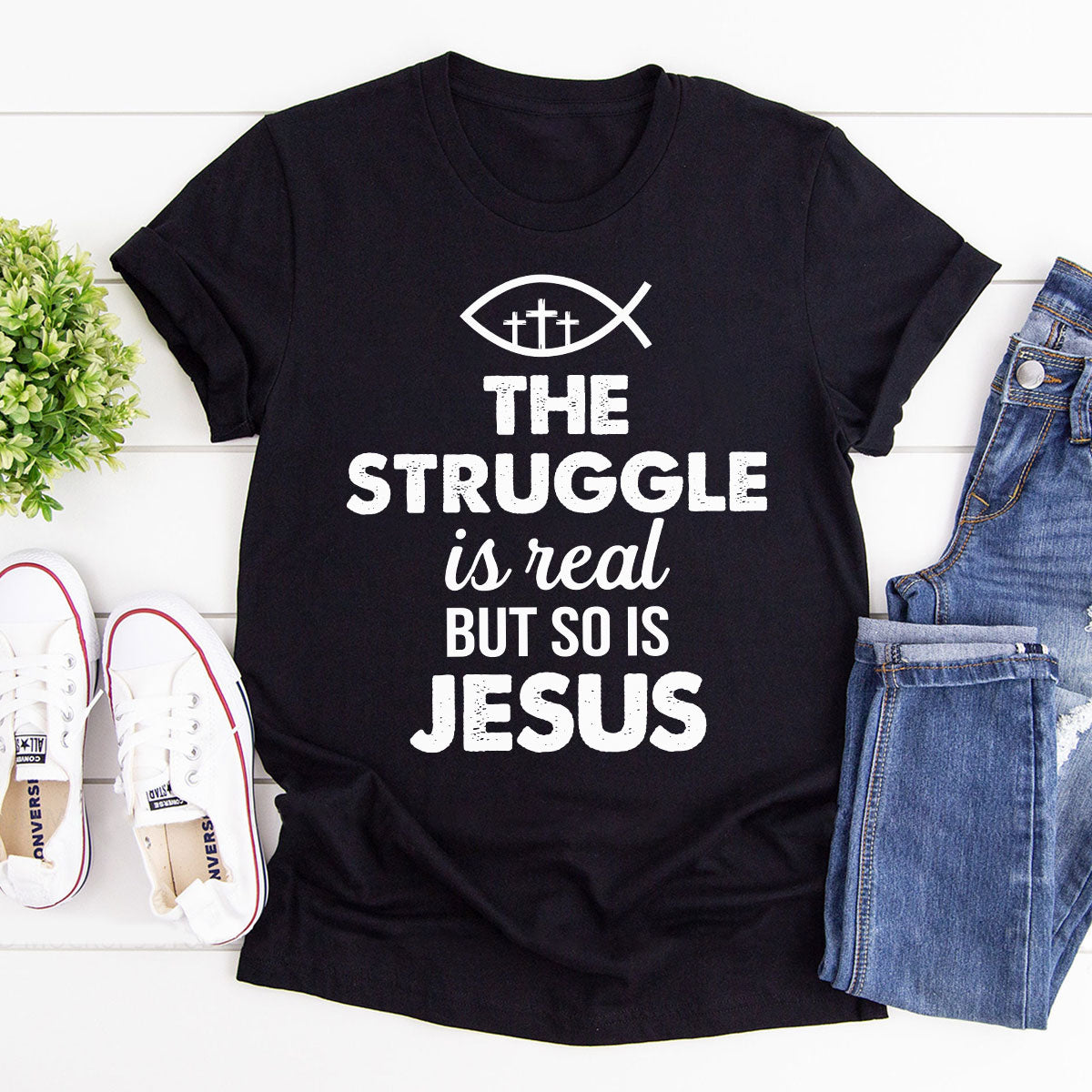 The Struggle Is Real But So Is Jesus - Unisex T-shirt GMJSTS200169
