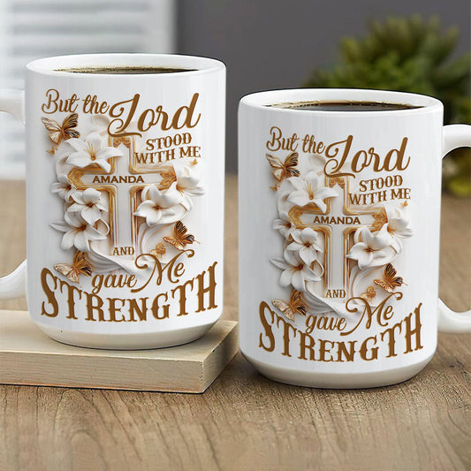 Lord Stood With Me - Personalized Ceramic Coffee Mug GMGJS10107