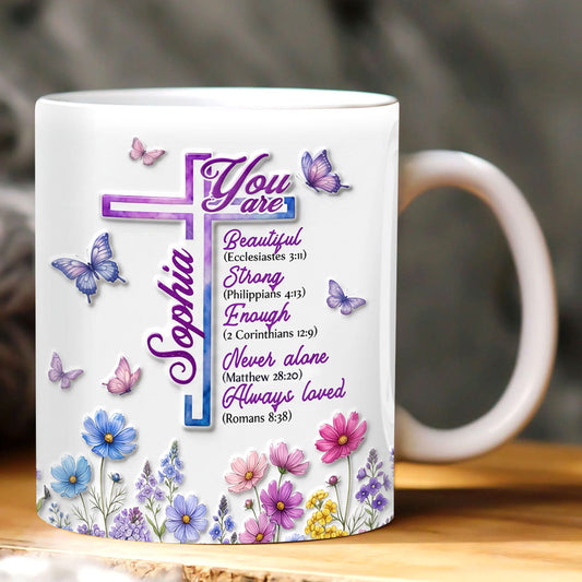 You Are Loved Always Enough - Personalized Ceramic Coffee Mug GMGJS10052