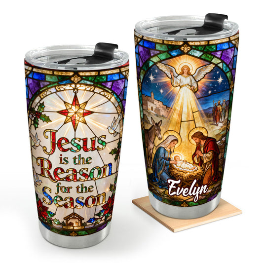 Jesus Is The Reason For The Season - Stainless Steel Tumbler GSTJS10071