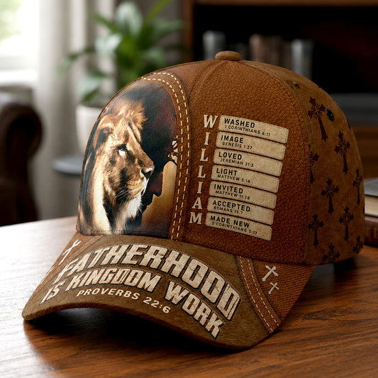 Fatherhood Is Kingdom Work - Personalized Classic Cap GOTPJS10145