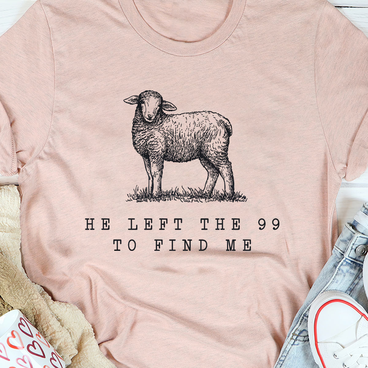 He Left The 99 To Find Me - Unisex T-shirt GMJSTS200086