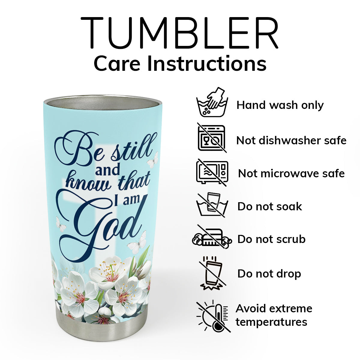 Be Still And Know That I Am God - Stainless Steel Tumbler