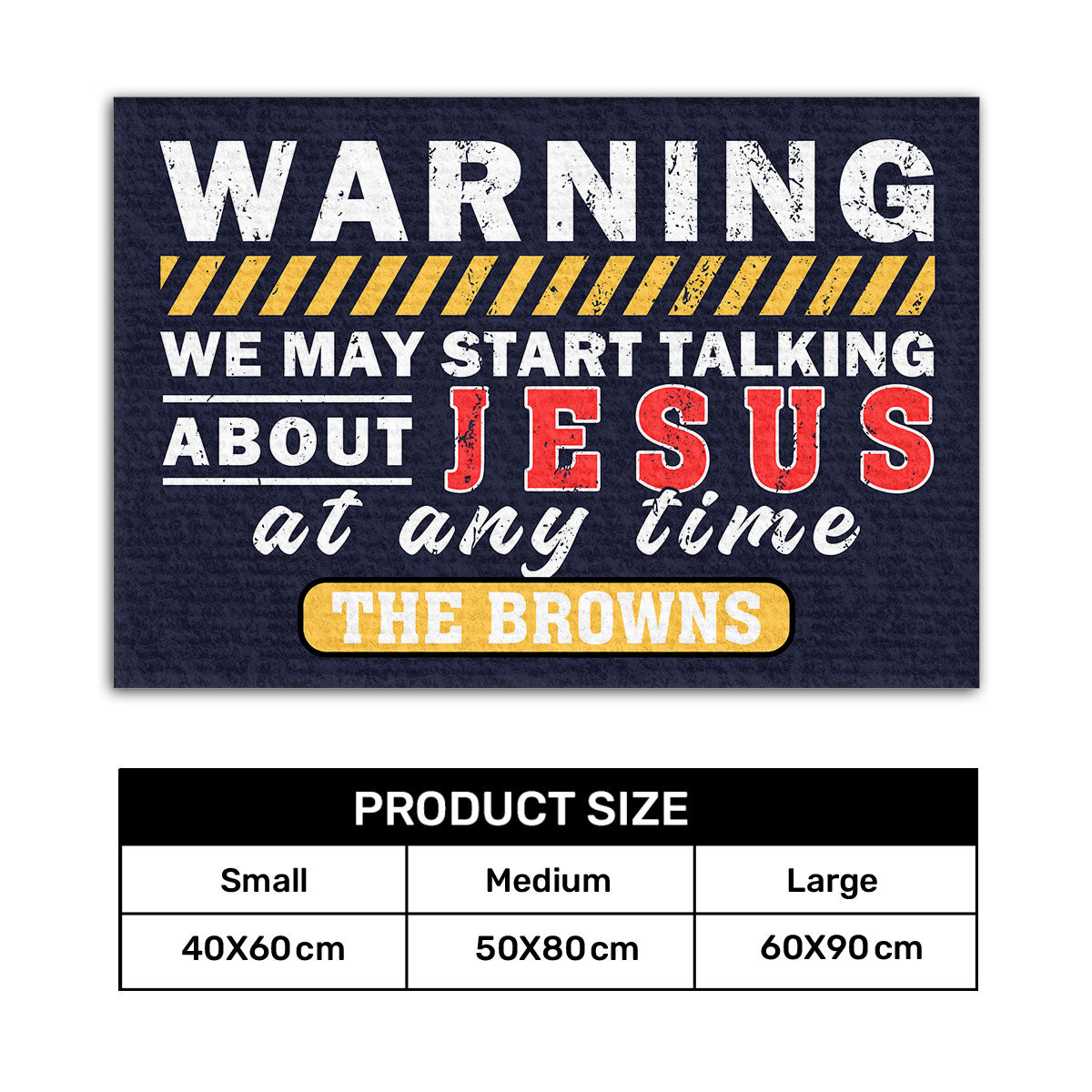 Warning We May Talk About Jesus - Personalized Doormat GDMJS10095