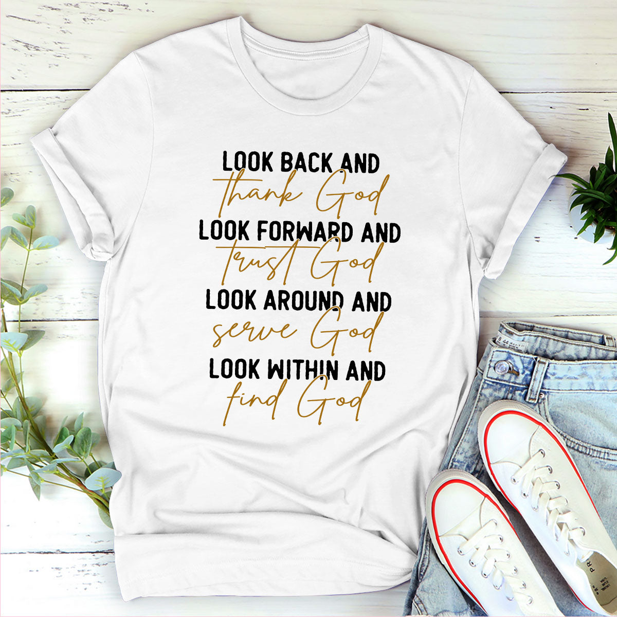 Look Around And Serve God - Christian Unisex T-shirt GMJSTS200174