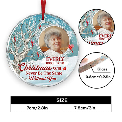 Christmas Will Never Be The Same Without You - Personalized Glass Ornament GOJS10257