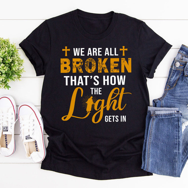 We’re All Broken - Inspirational Jesus T-shirt GMJSTS200157