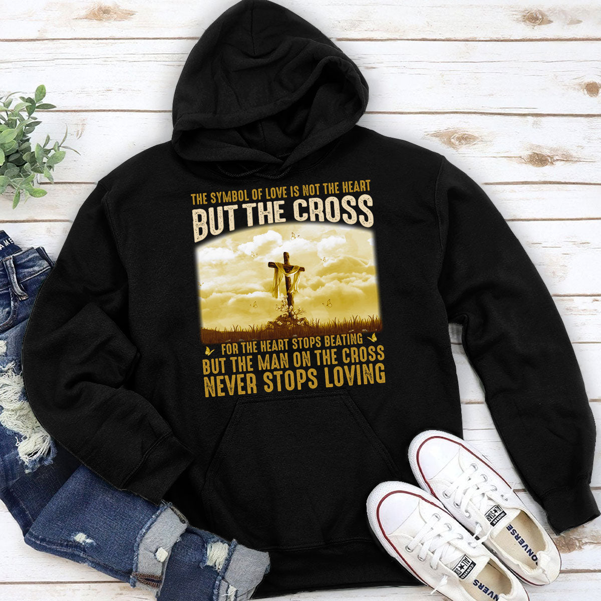 Man On The Cross Never Stops Loving - Unisex Hoodie Faith