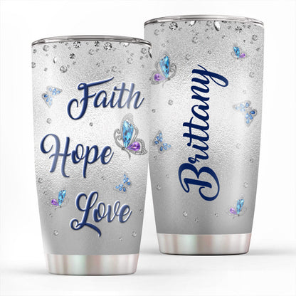 Faith, Hope, Love Butterfly Design - Personalized Tumbler