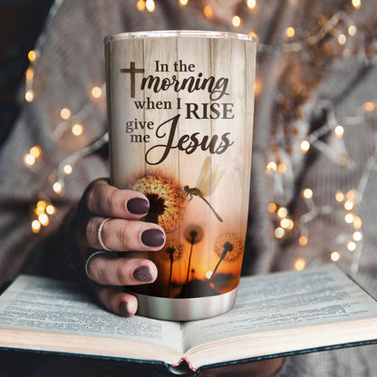 In The Morning When I Rise - Personalized Tumbler
