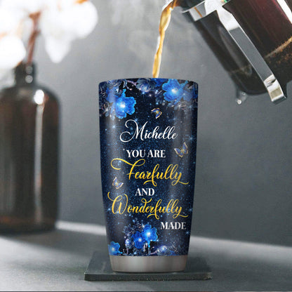 You Are Fearfully And Wonderfully Made - Personalized Tumbler