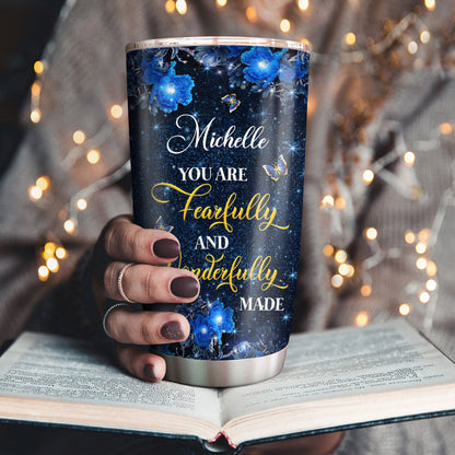 You Are Fearfully And Wonderfully Made - Personalized Tumbler