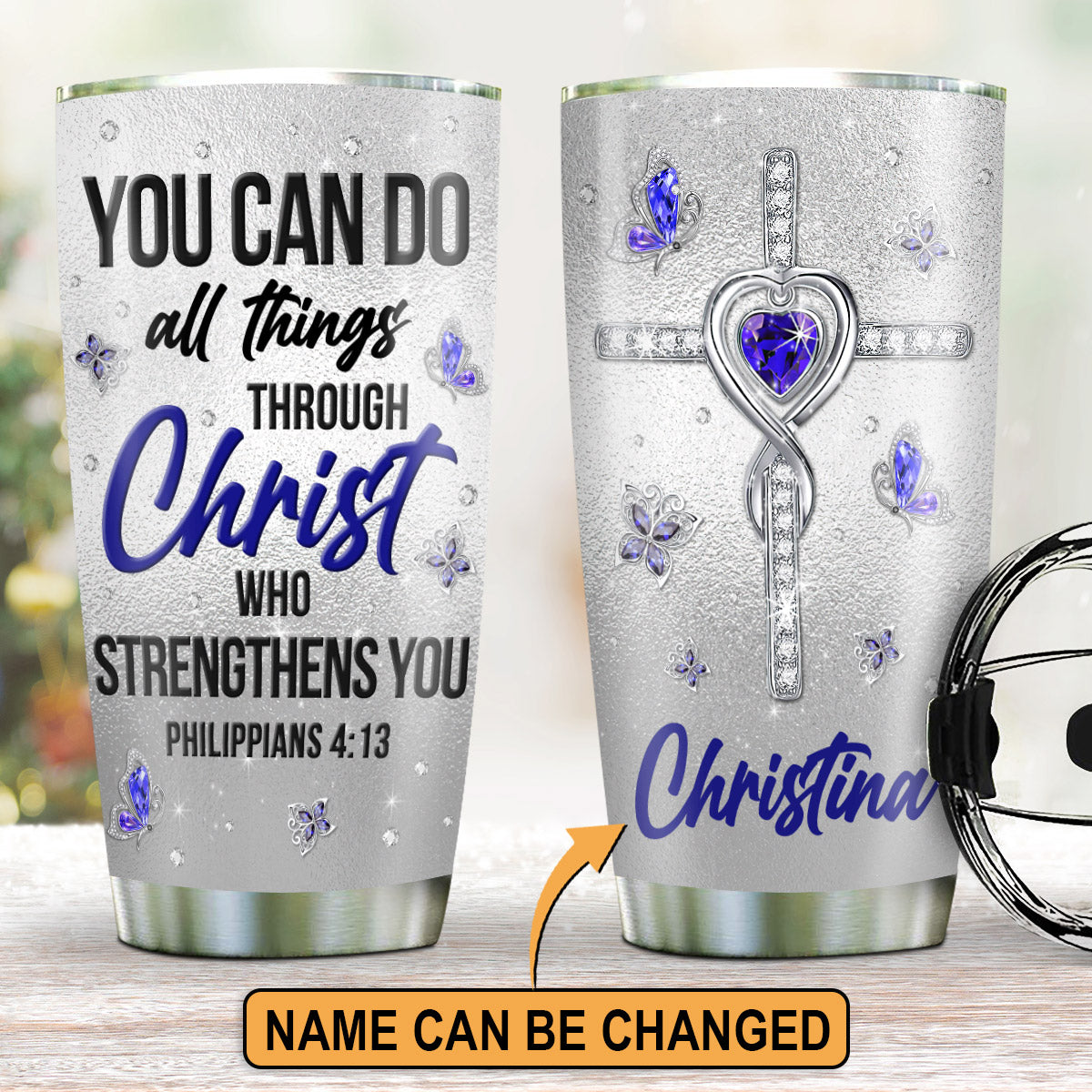 You Can Do All Things - Inspirational Steel Tumbler - Custom Name