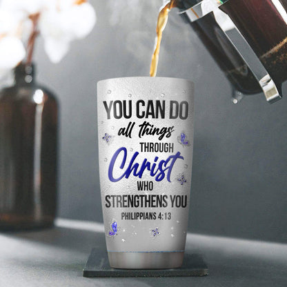 You Can Do All Things - Inspirational Steel Tumbler - Custom Name