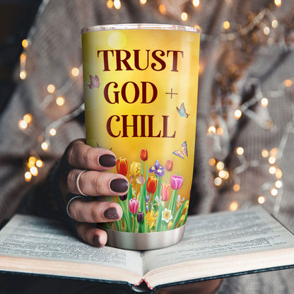 Trust God And Chill - Personalized Stainless Steel Tumbler