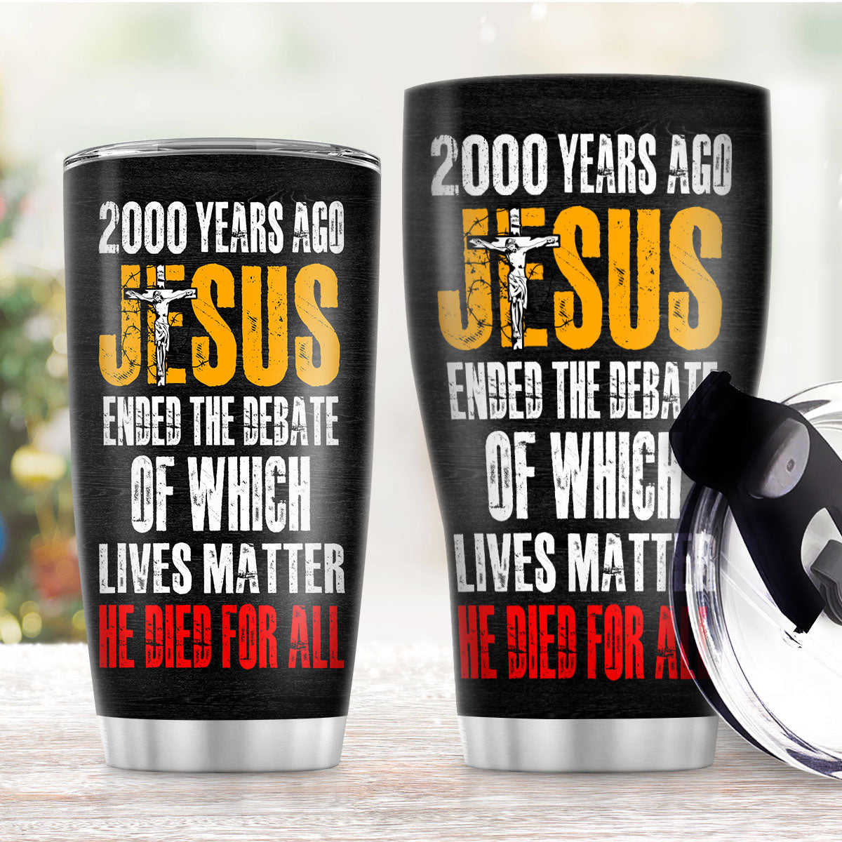 He Died For All - Inspirational Stainless Steel Tumbler