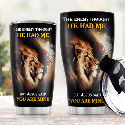 You Are Mine - Inspirational Stainless Steel Tumbler