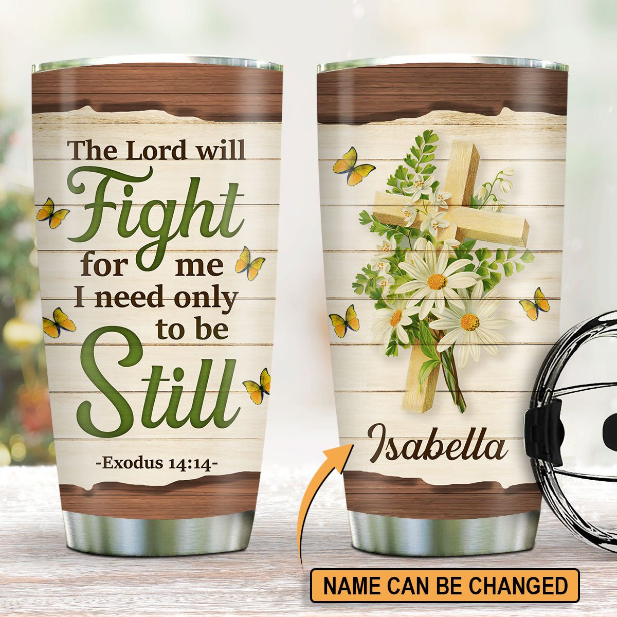 The Lord Will Fight For Me - Personalized Stainless Steel Tumbler