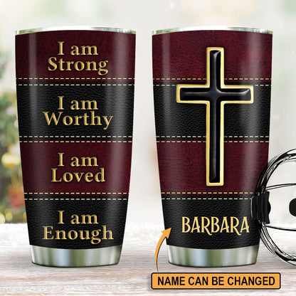 I Am Loved, I Am Enough - Personalized Tumbler