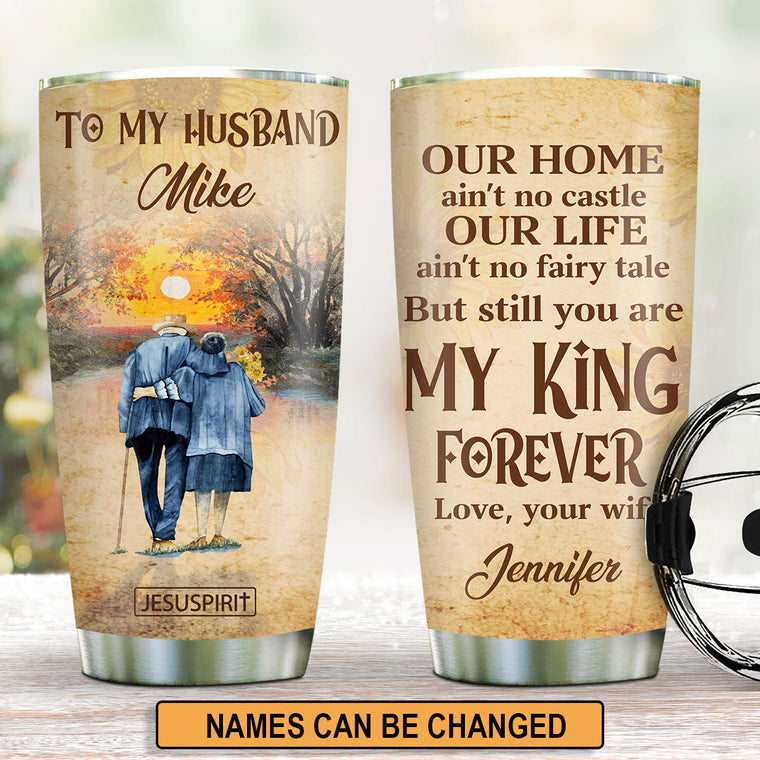 You Are My King Forever - Personalized Stainless Steel Tumbler