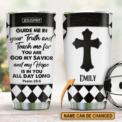 Guide Me In Your Truth - Personalized Stainless Steel Tumbler