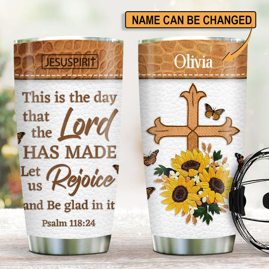 This Is The Day That The Lord Has Made - Personalized Tumbler