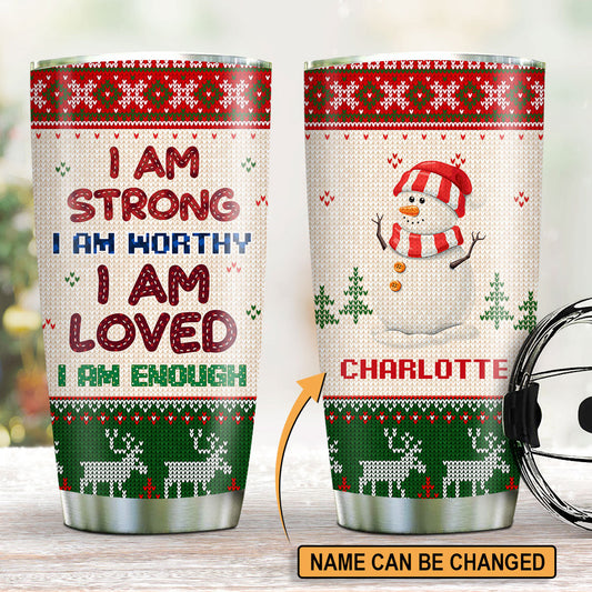 I Am Strong And Worthy - Personalized Tumbler