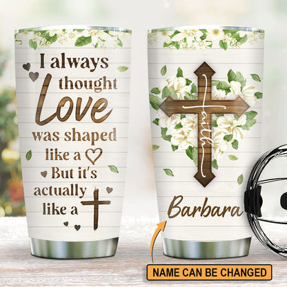 Love Is Like A Cross - Personalized Stainless Steel Tumbler
