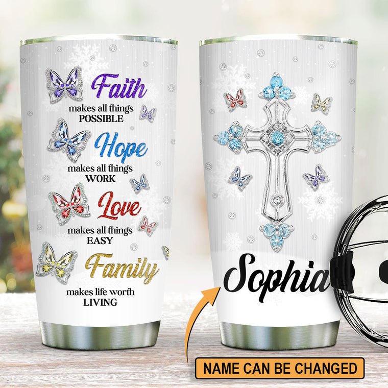 Faith Makes All Things Possible - 20oz Stainless Steel Tumbler