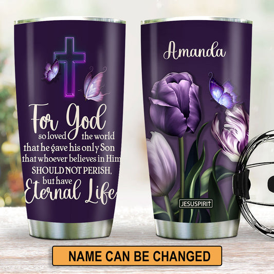 For God So Loved The World - Personalized Tumbler
