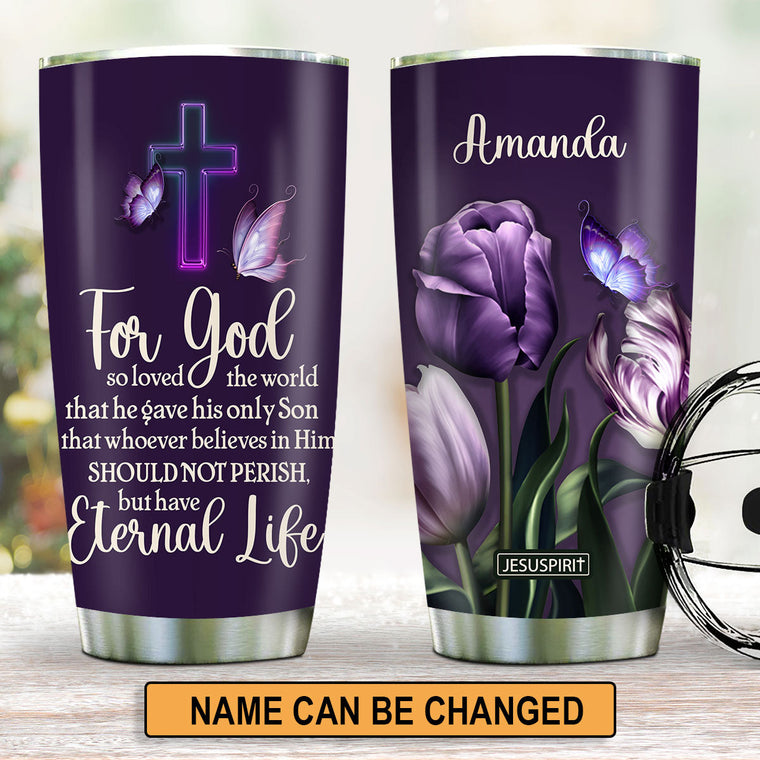 For God So Loved The World - Personalized Tumbler