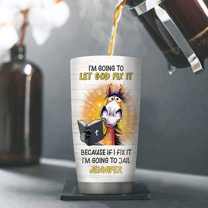 Let God Fix It - Inspirational Christian Tumbler