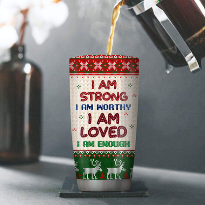 I Am Strong And Worthy - Personalized Tumbler