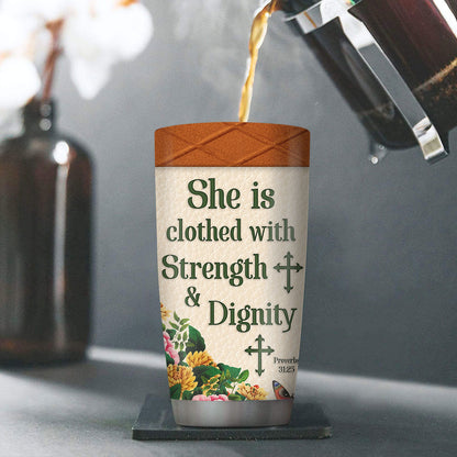 She Is Clothed With Strength And Dignity - Personalized Tumbler