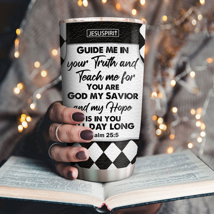 Guide Me In Your Truth - Personalized Stainless Steel Tumbler