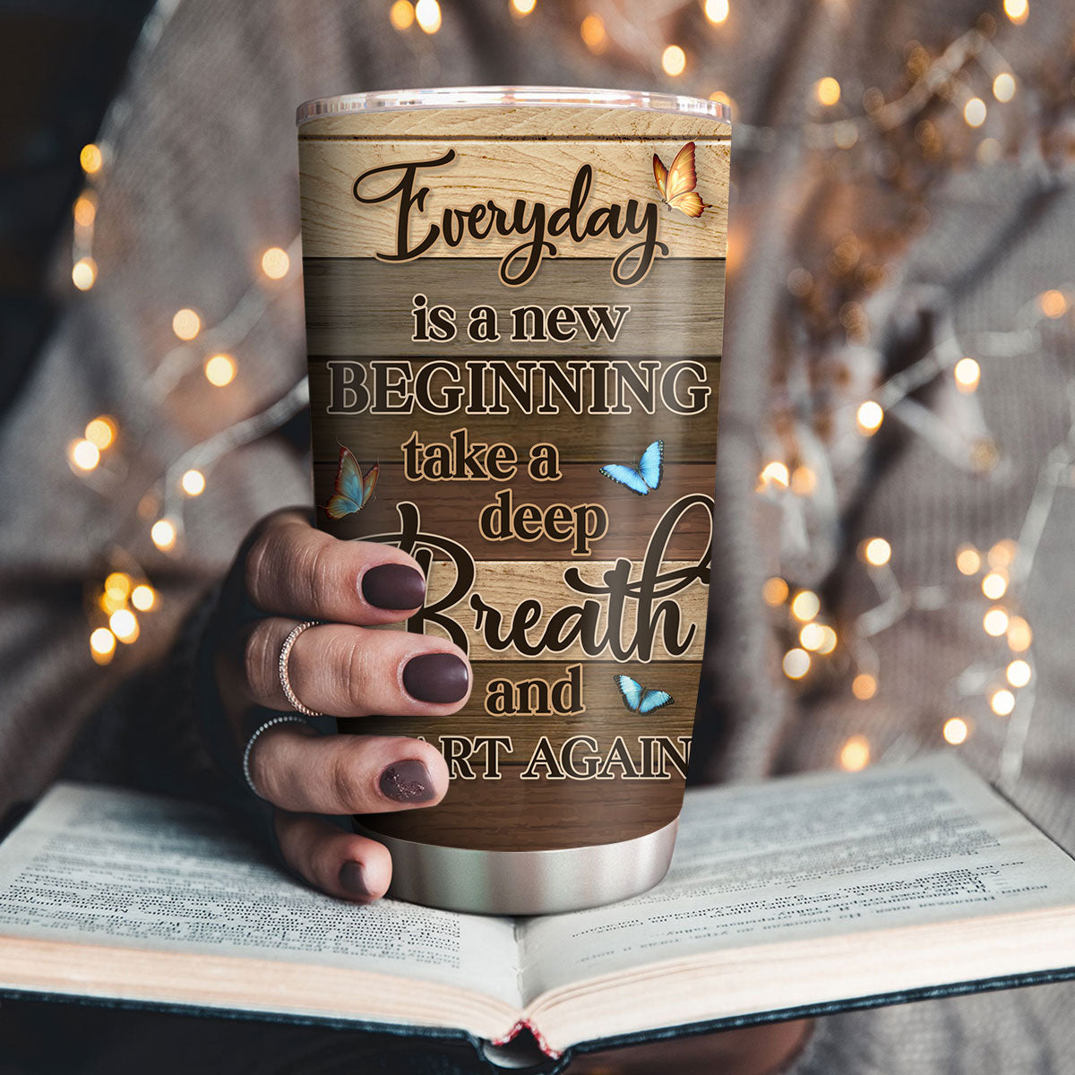 Everyday Is A New Beginning - Personalized Tumbler
