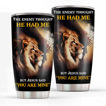 You Are Mine - Inspirational Stainless Steel Tumbler
