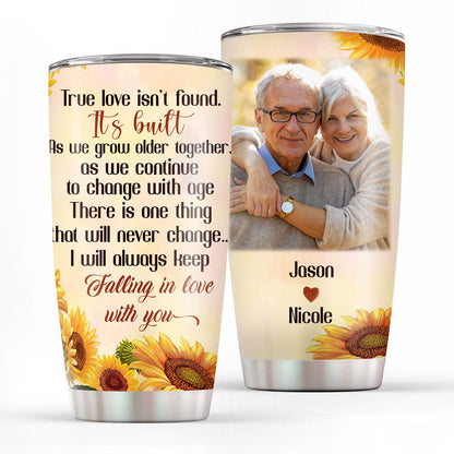 I Will Always Keep Falling In Love With You - Personalized Tumbler