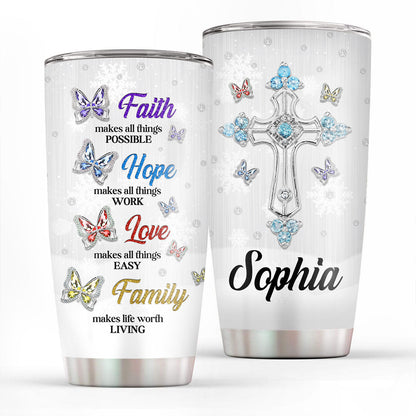 Faith Makes All Things Possible - 20oz Stainless Steel Tumbler