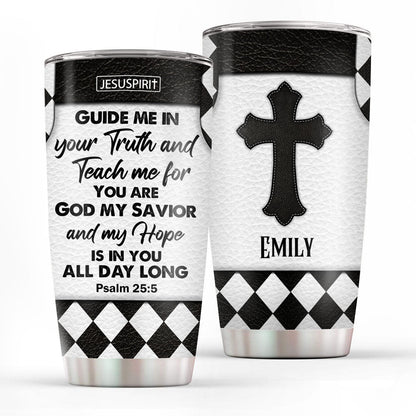 Guide Me In Your Truth - Personalized Stainless Steel Tumbler