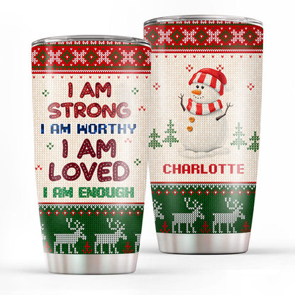 I Am Strong And Worthy - Personalized Tumbler