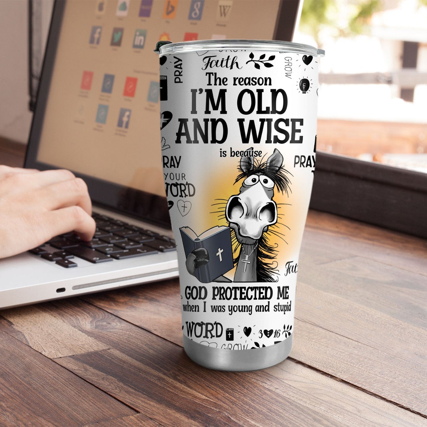 I'm Old And Wise Quote - Stainless Steel Tumbler - Gift for Loved One